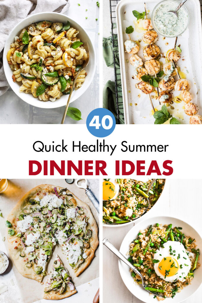 40 Quick Healthy Summer Dinner Ideas