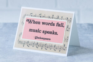 When Words Fail Music Speaks Sheet Music Card