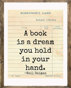 School Library Card A Book is a Dream Framed