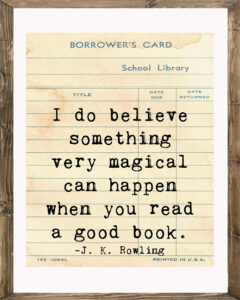 School Library Card I Do Believe Something Very Magical Framed