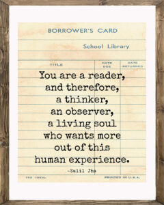 School Library Card You Are a Reader and Therefore a Thinker Framed