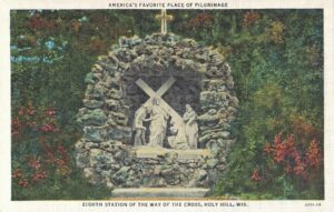 Vintage Postcard Holy Hill Eighth Station of the Way of the Cross