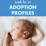 What Birth Moms Look for in Adoption Profiles