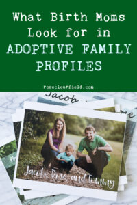 What Birth Moms Look for in Adoptive Family Profiles