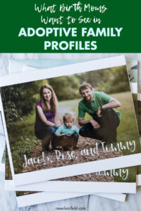 What Birth Moms Want to See in Adoptive Family Profiles