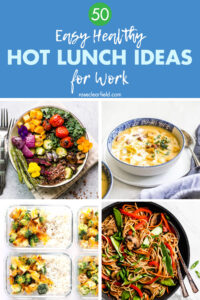 50 Easy Healthy Hot Lunch Ideas for Work