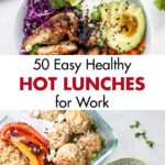 50 Easy Healthy Hot Lunches for Work