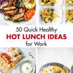 50 Quick Healthy Hot Lunch Ideas for Work