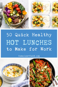 50 Quick Healthy Hot Lunches to Make for Work