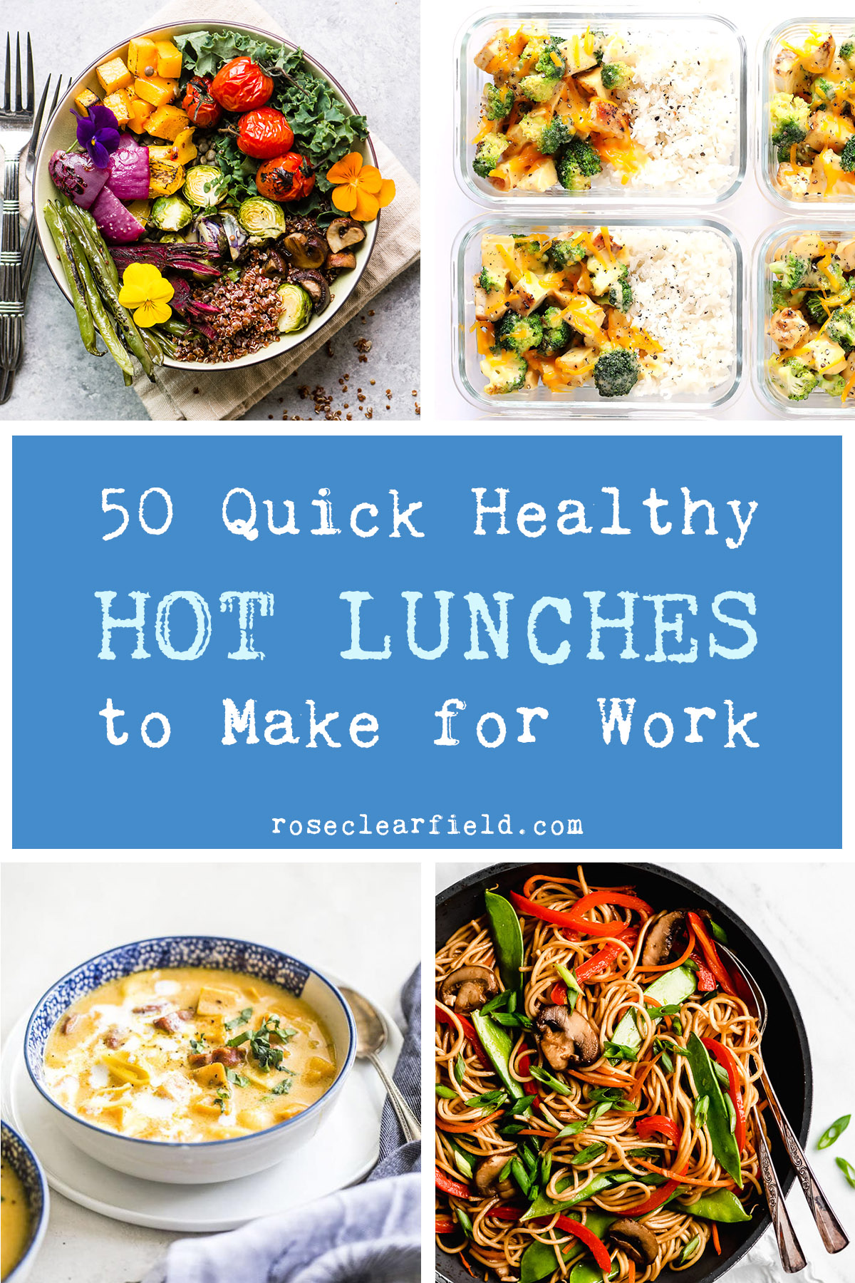 50 Quick Healthy Hot Lunches to Make for Work • Rose Clearfield