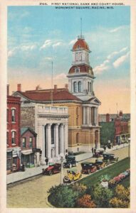 Vintage Postcard Racine First National Bank and Court House Monument Square