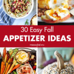 30 Easy Fall Appetizer Ideas