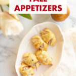 30 Easy Recipes for Fall Appetizers