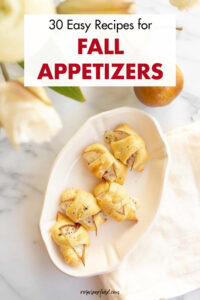 30 Easy Recipes for Fall Appetizers