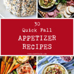 30 Quick Fall Appetizer Recipes