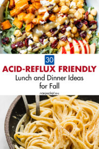 30 Acid Reflux-Friendly Lunch and Dinner Ideas for Fall