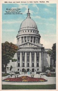 Vintage Postcard Madison Wisconsin State Capitol Dome and South Entrance