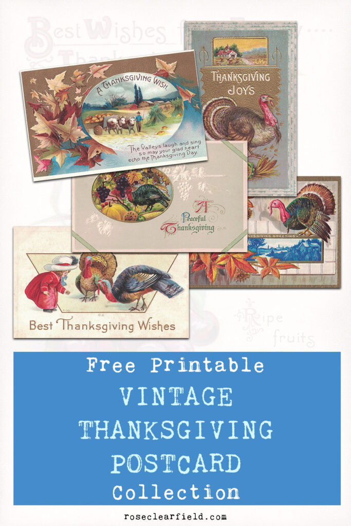 Free Printable Vintage Thanksgiving Postcard Collection • Rose Clearfield