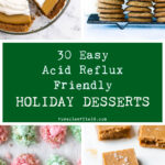 30 Easy Acid Reflux Friendly Holiday Desserts