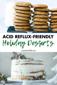 Acid Reflux-Friendly Holiday Desserts