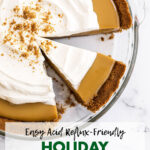 Easy Acid Reflux Friendly Holiday Dessert Recipes
