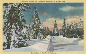 Vintage Postcard Traveling through the California Mountains in Winter Time