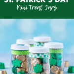 Easy Upcycled St. Patrick's Day Mini Treat Jars