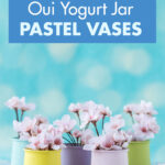 Upcycled Oui Yogurt Jar Pastel Vases