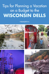 Tips for Planning a Vacation on a Budget to the Wisconsin Dells