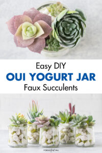 Easy DIY Oui Yogurt Jar Faux Succulents