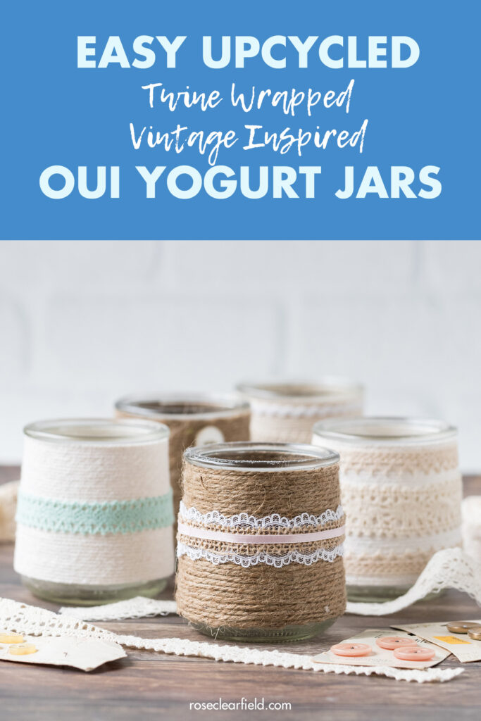 Easy Upcycled Twine Wrapped Vintage Inspired Oui Yogurt Jars