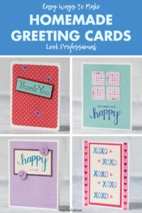 Easy Ways to Make Homemade Greeting Cards Look Professional