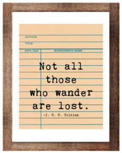 Not All Those Who Wander Are Lost Tolkien Printable