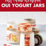Easy Upcycled Fall Twine Wrapped Oui Yogurt Jars