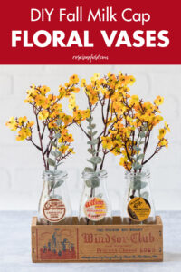 DIY Fall Milk Cap Floral Vases
