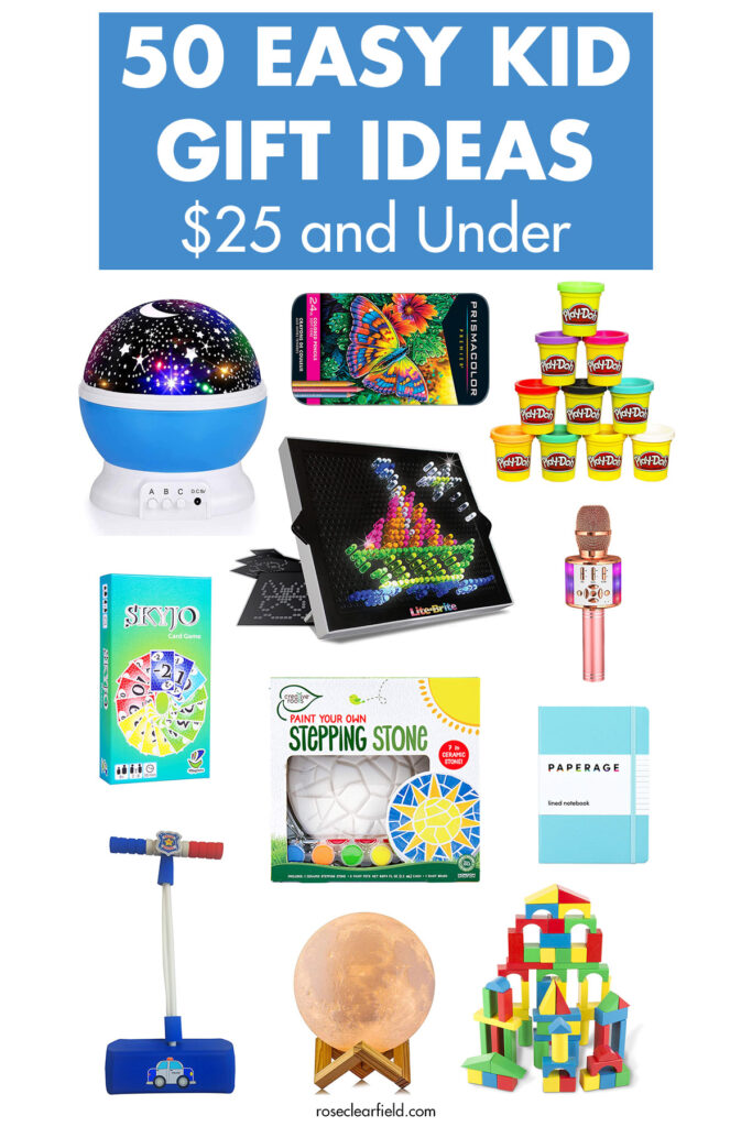 50 Easy Kid Gift Ideas $25 and Under