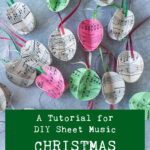 A Tutorial for DIY Sheet Music Christmas Ornaments