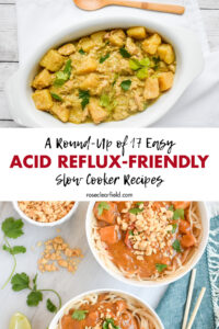 A Round-Up of 17 Easy Acid Reflux Friendly Slow Cooker Recipes