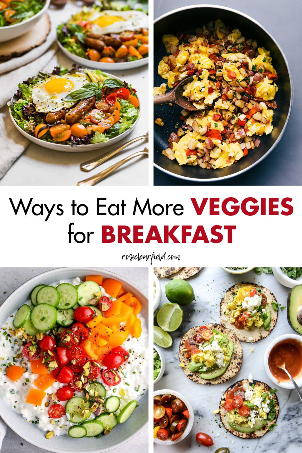 Ways to Eat More Veggies for Breakfast • Rose Clearfield