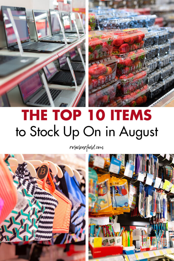 The Top 10 Items to Stock Up On In August