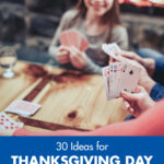 30 Ideas for Thanksgiving Day That Don't Involve Eating and Watching Football