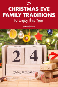 29 Christmas Eve Family Traditions to Enjoy This Year