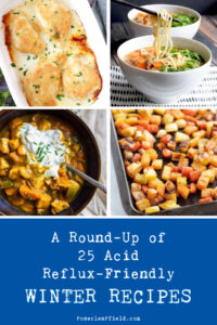 A Round-Up of 25 Acid Reflux-Friendly Winter Recipes