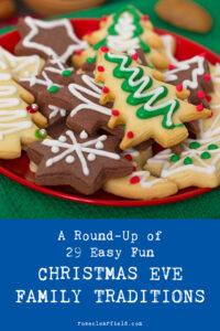A Round-Up of 29 Easy Fun Christmas Eve Family Traditions