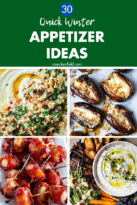 30 Quick Winter Appetizer Ideas