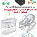 Personal Recommendations for Newborn to Six Month Baby Gear