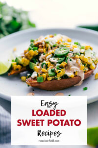 Easy Loaded Sweet Potato Recipes