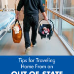 Tips for Traveling Home From an Out-of-State Adoption