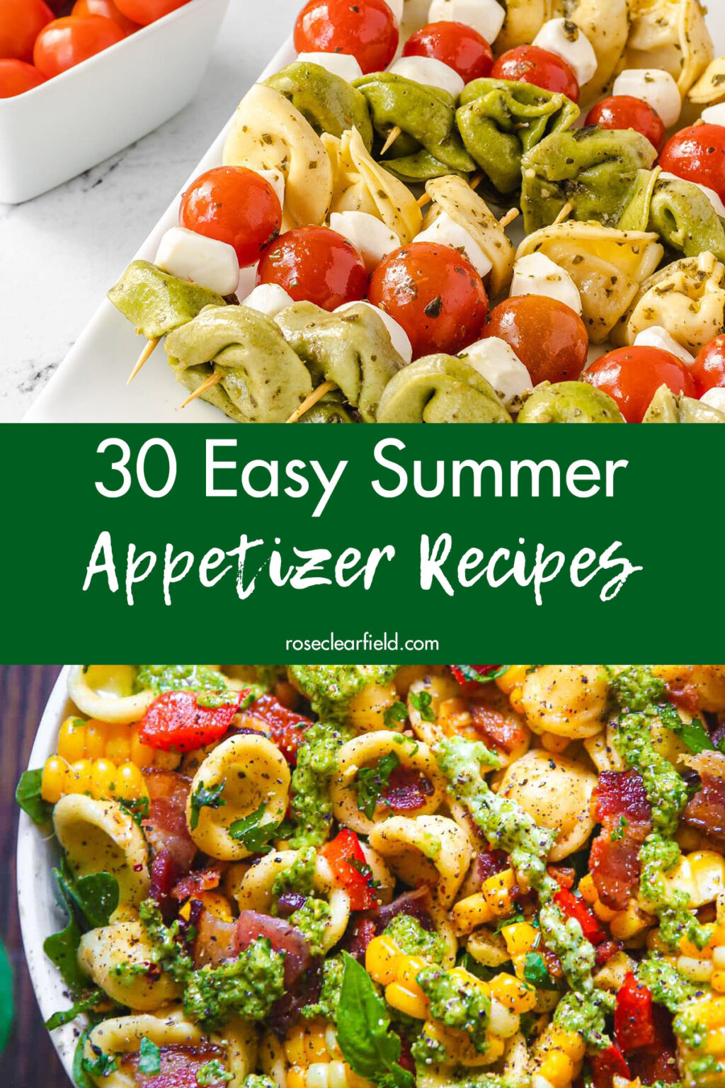 30 Easy Summer Appetizer Recipes &bull; Rose Clearfield