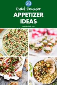 30 Quick Summer Appetizer Ideas